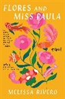 Melissa Rivero, Melissa Rivero - Flores and Miss Paula