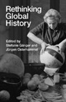 Stefanie (Universitat Heidelberg) Osterham Ganger, Stefanie Gänger, Jürgen Osterhammel - Rethinking Global History