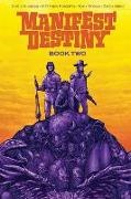 Chris Dingess, Chris Dingess, Dingess Chris, David Hine, Mark Millar - Manifest Destiny Deluxe Book Two
