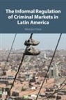 Hernán Flom, Hernan (Trinity College Flom - Informal Regulation of Criminal Markets in Latin America