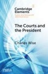 Charles Wise, Charles (Ohio State University) Wise - Courts and the President