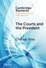 Charles Wise, Charles (Ohio State University) Wise - Courts and the President