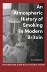Ivan Markovic - An Atmospheric History of Smoking in Modern Britain