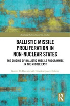 Karim El-Baz, Karim Ghanbarpour-Dizboni El-Baz, Ali Ghanbarpour-Dizboni - Ballistic Missile Proliferation in Non-Nuclear States