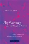 Philippe-Alain Michaud - Aby Warburg and the Image in Motion