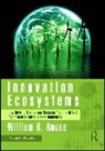 William B Rouse - Innovation Ecosystems