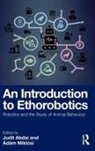 Judit Miklosi Abdai, Judit Abdai, Adam Miklosi, Miklosi Adam - Introduction to Ethorobotics