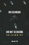 Mary Jacobus, Jacobus Mary - On Belonging and Not Belonging