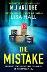 M J Arlidge, M. J. Arlidge, M.J. Arlidge, Arlidge M. J., Lisa Hall, Hall Lisa - The Mistake