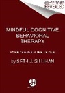 Seth J Gillihan, Seth J. Gillihan - Mindful Cognitive Behavioral Therapy