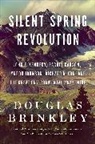 Douglas Brinkley, Douglas Brinkley - Silent Spring Revolution