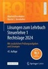 Manfred Bornhofen, Martin C Bornhofen, Martin C. Bornhofen - Lösungen zum Lehrbuch Steuerlehre 1 Rechtslage 2024