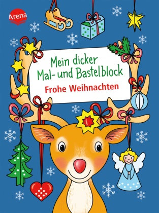 Corina Beurenmeister, Corina Beurenmeister - Mein dicker Mal- und Bastelblock. Frohe Weihnachten - Über 60 Mal- und Bastelideen für die Weihnachtszeit, für Kinder ab 4