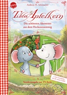 Andreas H Schmachtl, Andreas H. Schmachtl, WU, Andreas H. Schmachtl, Wunderwerk - Tilda Apfelkern. Die schönsten Abenteuer aus dem Heckenrosenweg (Sonderausgabe zur TV-Serie)