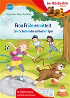 Katja Alves, Evelyn Faulhaber, Evelyn Faulhaber - Frau Frida ermittelt. Eine Schulhündin auf heißer Spur