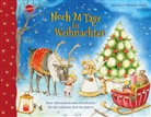 Stefanie Dahle, Jana Frey, Stefanie Dahle - Noch 24 Tage bis Weihnachten. Eine Adventskalender-Geschichte für die schönste Zeit des Jahres