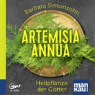 Barbara Simonsohn, Matthias Lühn - Artemisia annua - Heilpflanze der Götter (Hörbuch) (Hörbuch)