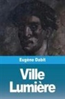 Eugène Dabit - Ville Lumière
