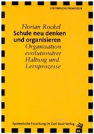 Florian Rockel - Schule neu denken und organisieren