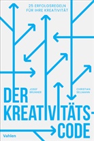 Josef Brunner, Christian Sellmann - Der Kreativitätscode