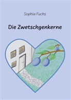 Sophia Fuchs - Die Zwetschgenkerne