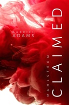 Gabriel Adams - Claimed. Mahlstrom