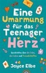 Anna Kastner, Joyce Elbe - Eine Umarmung für das Teenager Herz