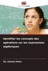 Sk. Samsul Alam - Identifier les concepts des opérations sur les expressions algébriques