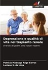 Patrícia Madruga Rêgo Barros, Luciane S. de Lima - Depressione e qualità di vita nel trapianto renale