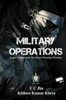 U C Jha, Kishore Kumar Khera - Military Operations