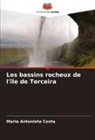 Maria Antonieta Costa - Les bassins rocheux de l'île de Terceira