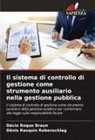Décio Roque Braun, Dênis Rasquin Rabenschlag - Il sistema di controllo di gestione come strumento ausiliario nella gestione pubblica