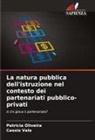Patrícia Oliveira, Cassio Vale - La natura pubblica dell'istruzione nel contesto dei partenariati pubblico-privati