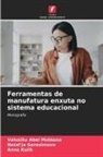 Valusiku Abel Mubiana, Natal'ja Gerasimova, Anna Kulik - Ferramentas de manufatura enxuta no sistema educacional