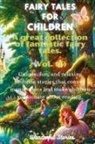 Wonderful Stories - Fables for Children A large collection of fantastic fables and fairy tales. (Vol.15)