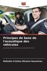 Rafaella Cristina Oliveira Gon_alves, Rafaella Cristina Oliveira Gon¿alves - Principes de base de l'acoustique des véhicules