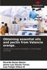 Jaime Luis Dávila Torres, Ricardo Durán Barón, Luis Felipe Villero B - Obtaining essential oils and pectin from Valencia orange.