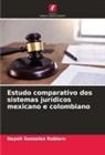 Nayeli Gonzalez Roblero - Estudo comparativo dos sistemas jurídicos mexicano e colombiano