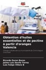 Jaime Luis Dávila Torres, Ricardo Durán Barón, Luis Felipe Villero B - Obtention d'huiles essentielles et de pectine à partir d'oranges Valencia