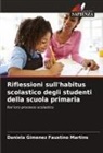 Daniela Gimenez Faustino Martins - Riflessioni sull'habitus scolastico degli studenti della scuola primaria