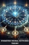 Seymour L. Purvis - Symmetric Neural Networks Theory