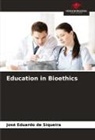 José Eduardo de Siqueira - Education in Bioethics