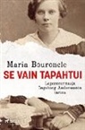 Maria Bouroncle - Se vain tapahtui - Lapsensurmaaja Ingeborg Anderssonin tarina