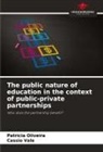 Patrícia Oliveira, Cassio Vale - The public nature of education in the context of public-private partnerships