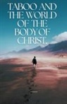 John C Burt - Taboo and The World of The Body of Christ