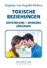Stephan Von Stepski-Doliwa, Stephan von Stepski-Doliwa - Toxische Beziehungen