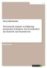 Dennis Häbel-Dziubek - Theoretische Ansätze zu Erklärung kriminellen Verhaltens. Zur Vereinbarkeit der Kontroll- und Straintheorie