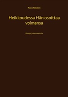Paavo Räisänen - Heikkoudessa Hän osoittaa voimansa