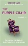 Bronnie Ware - The Purple Chair