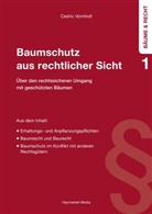 Cedric Dr. Vornholt, Cedric Vornholt - Baumschutz aus rechtlicher Sicht